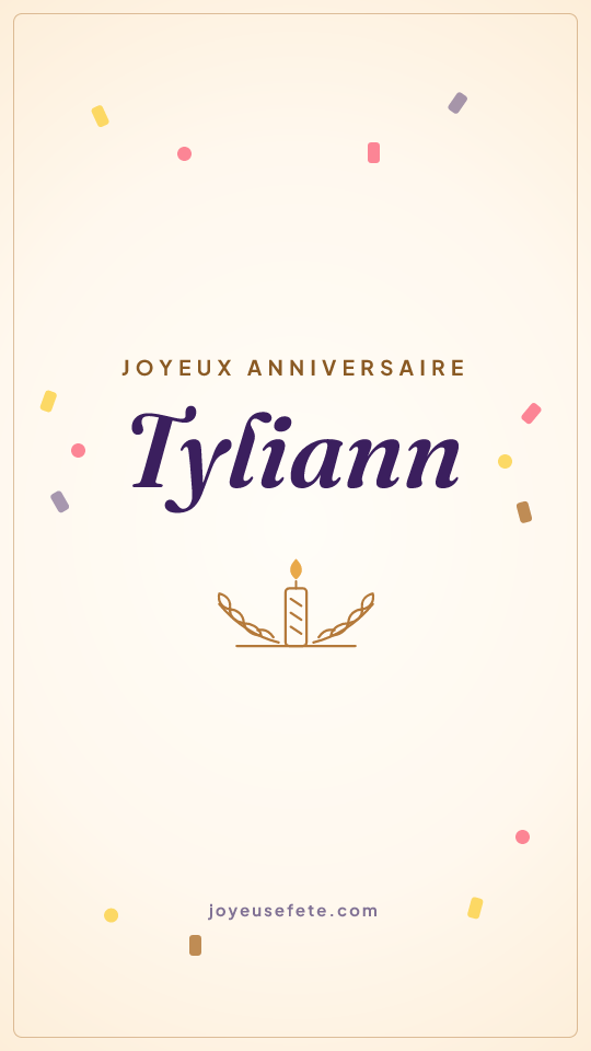 Image « Joyeux anniversaire Tyliann » au format story