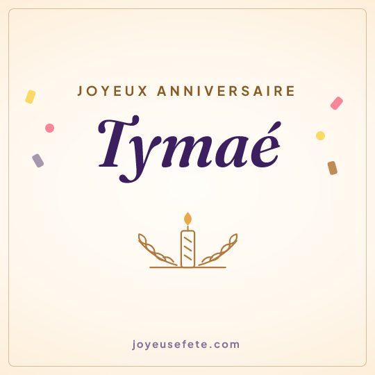 Image carrée « Joyeux anniversaire Tymaé » pour WhatsApp