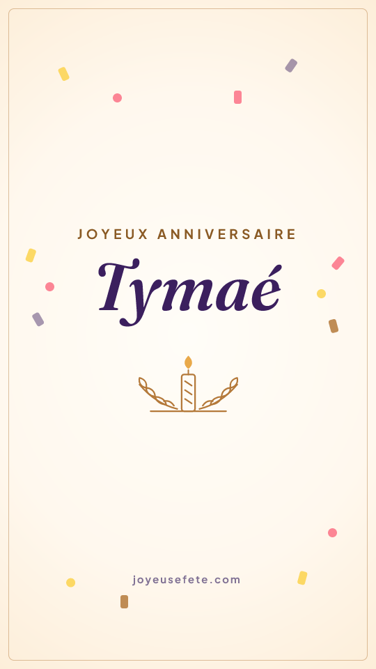Image « Joyeux anniversaire Tymaé » au format story