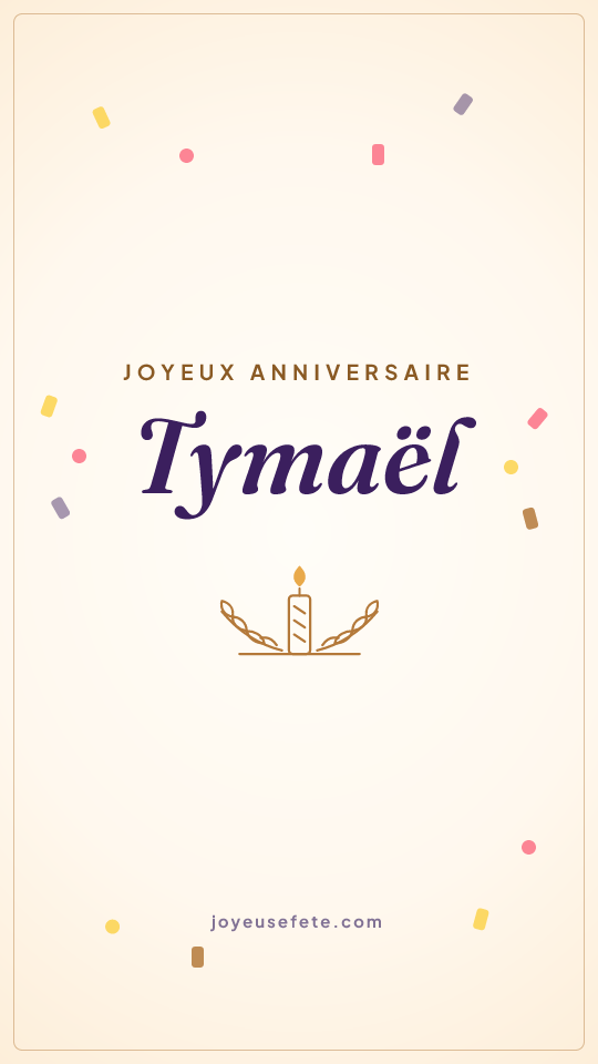Image « Joyeux anniversaire Tymaël » au format story
