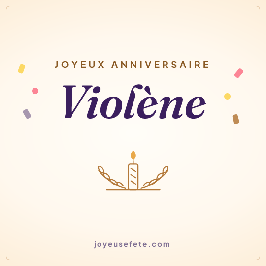 Image carrée « Joyeux anniversaire Violène » pour WhatsApp