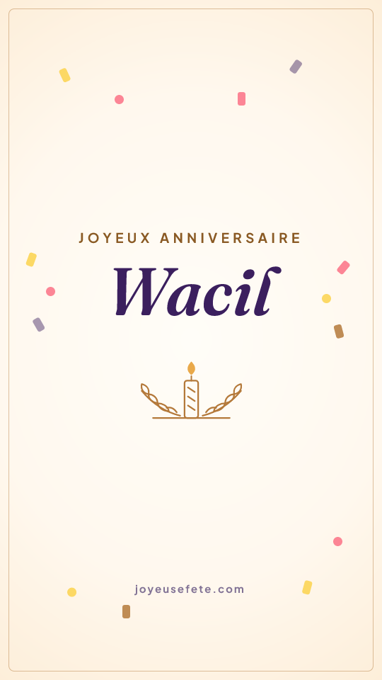 Image « Joyeux anniversaire Wacil » au format story