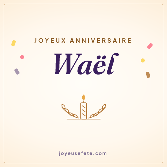 Image carrée « Joyeux anniversaire Waël » pour WhatsApp