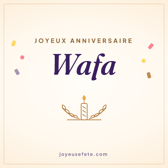 Image carrée « Joyeux anniversaire Wafa » pour WhatsApp