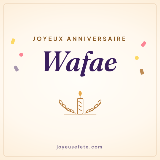 Image carrée « Joyeux anniversaire Wafae » pour WhatsApp