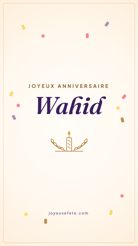 Image « Joyeux anniversaire Wahid » au format story