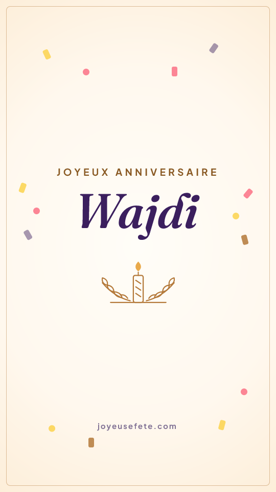 Image « Joyeux anniversaire Wajdi » au format story