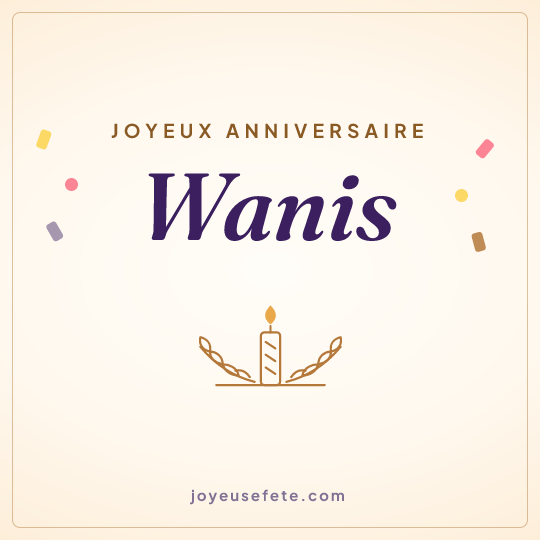 Image carrée « Joyeux anniversaire Wanis » pour WhatsApp
