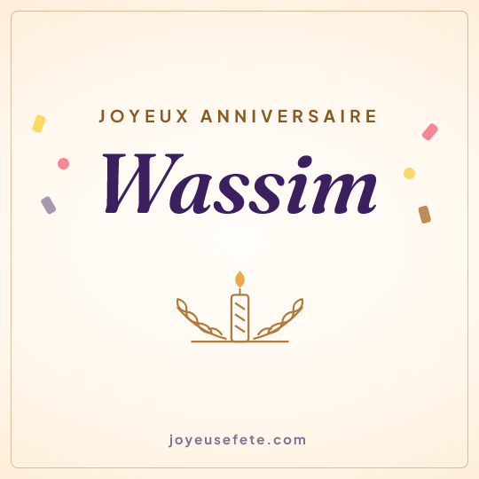 Image carrée « Joyeux anniversaire Wassim » pour WhatsApp