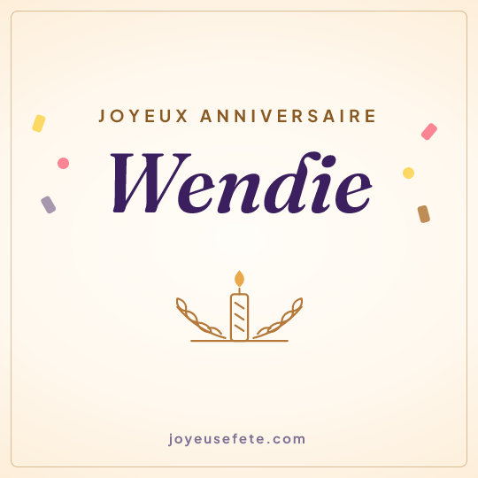 Image carrée « Joyeux anniversaire Wendie » pour WhatsApp