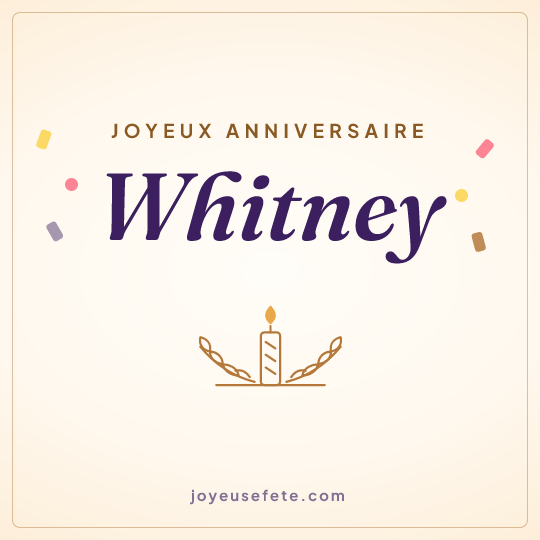 Image carrée « Joyeux anniversaire Whitney » pour WhatsApp