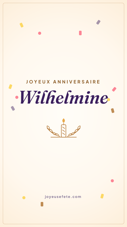 Image « Joyeux anniversaire Wilhelmine » au format story