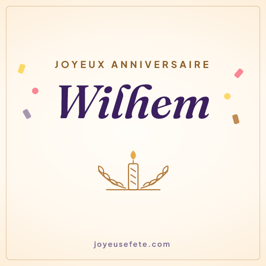 Image carrée « Joyeux anniversaire Wilhem » pour WhatsApp