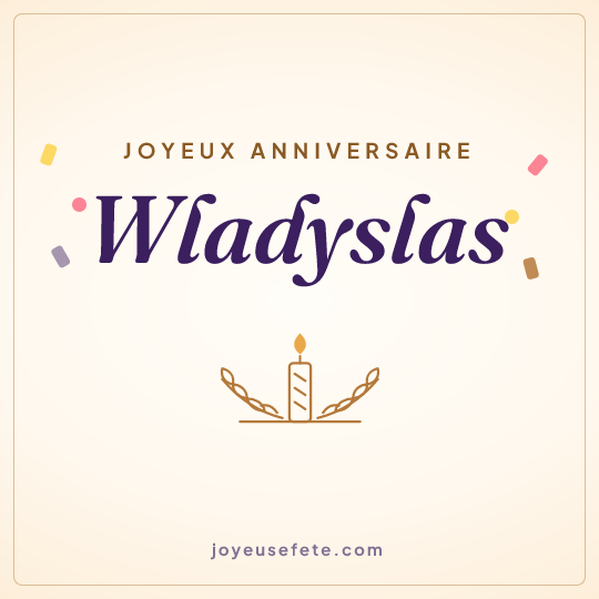Image carrée « Joyeux anniversaire Wladyslas » pour WhatsApp