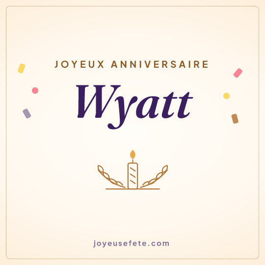 Image carrée « Joyeux anniversaire Wyatt » pour WhatsApp