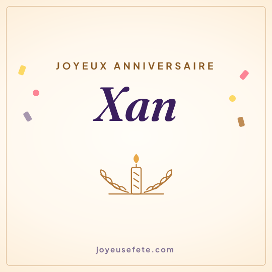 Image carrée « Joyeux anniversaire Xan » pour WhatsApp