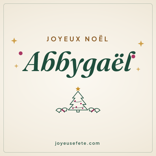 Image carrée « Joyeux Noël Abbygaël » pour WhatsApp