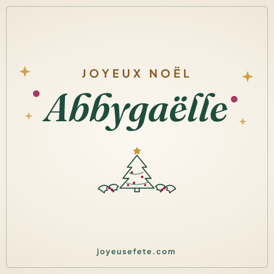 Image carrée « Joyeux Noël Abbygaëlle » pour WhatsApp