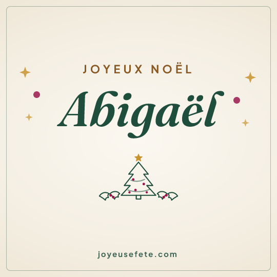 Image carrée « Joyeux Noël Abigaël » pour WhatsApp