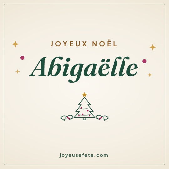 Image carrée « Joyeux Noël Abigaëlle » pour WhatsApp