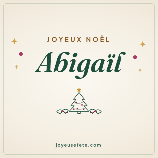 Image carrée « Joyeux Noël Abigaïl » pour WhatsApp