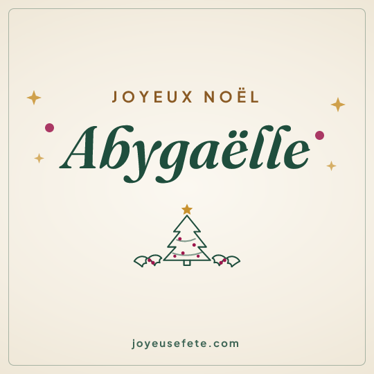Image carrée « Joyeux Noël Abygaëlle » pour WhatsApp