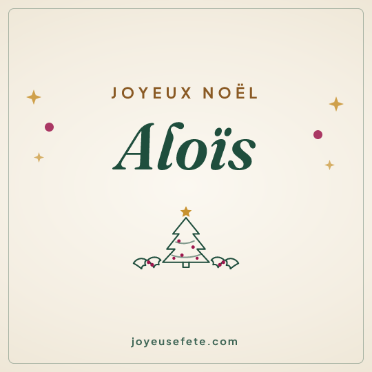 Image carrée « Joyeux Noël Aloïs » pour WhatsApp