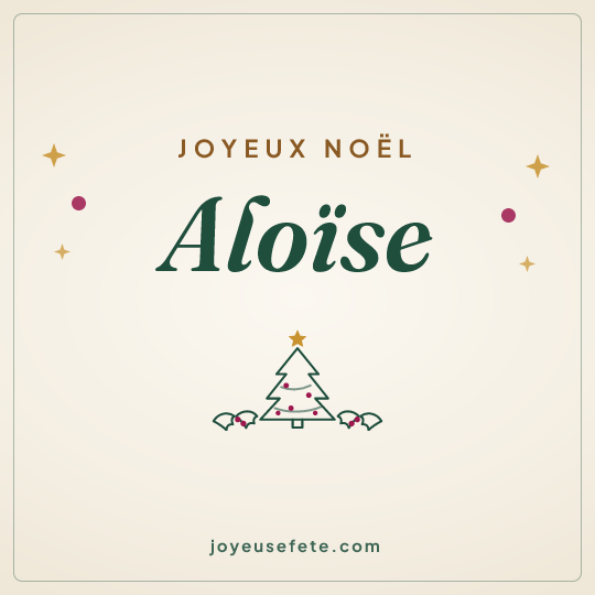 Image carrée « Joyeux Noël Aloïse » pour WhatsApp
