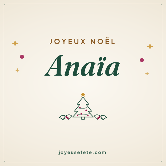 Image carrée « Joyeux Noël Anaïa » pour WhatsApp