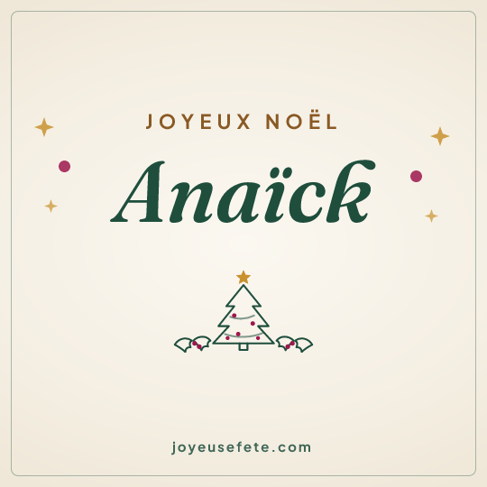 Image carrée « Joyeux Noël Anaïck » pour WhatsApp