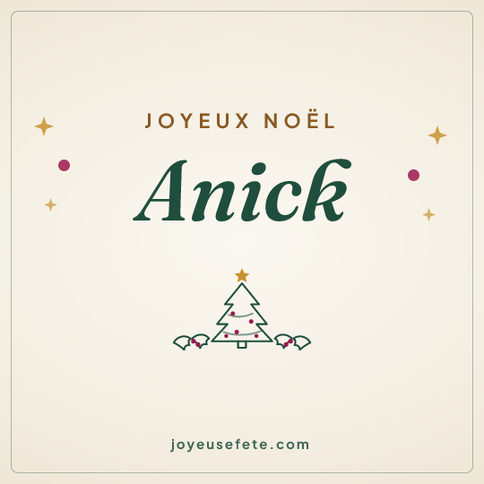 Image carrée « Joyeux Noël Anick » pour WhatsApp