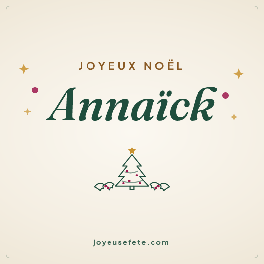 Image carrée « Joyeux Noël Annaïck » pour WhatsApp