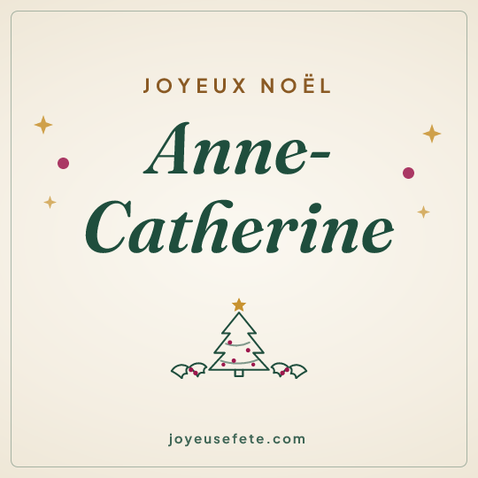 Image carrée « Joyeux Noël Anne-Catherine » pour WhatsApp