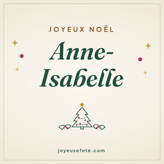Image carrée « Joyeux Noël Anne-Isabelle » pour WhatsApp