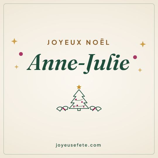 Image carrée « Joyeux Noël Anne-Julie » pour WhatsApp