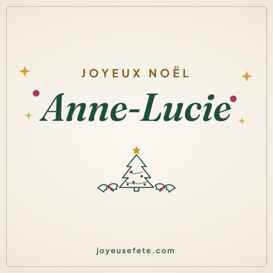 Image carrée « Joyeux Noël Anne-Lucie » pour WhatsApp