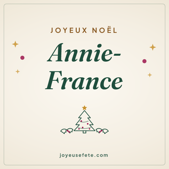 Image carrée « Joyeux Noël Annie-France » pour WhatsApp