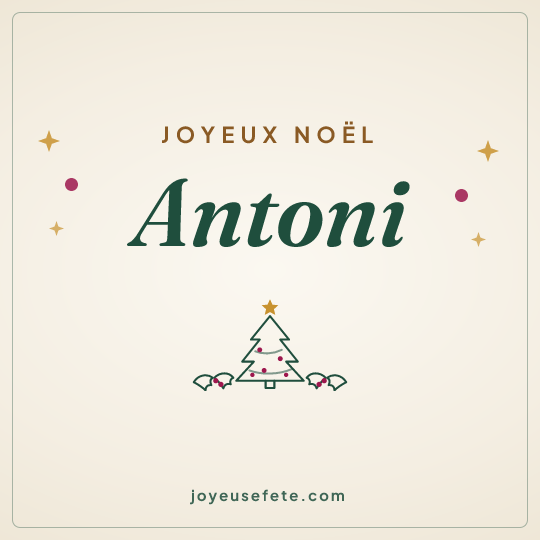 Image carrée « Joyeux Noël Antoni » pour WhatsApp
