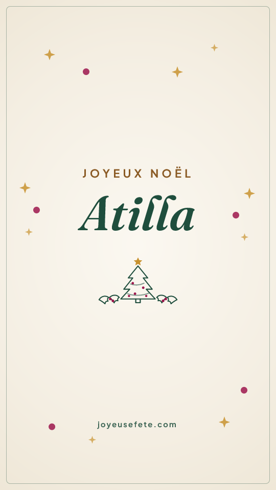 Image « Joyeux Noël Atilla » au format story