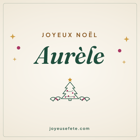 Image carrée « Joyeux Noël Aurèle » pour WhatsApp