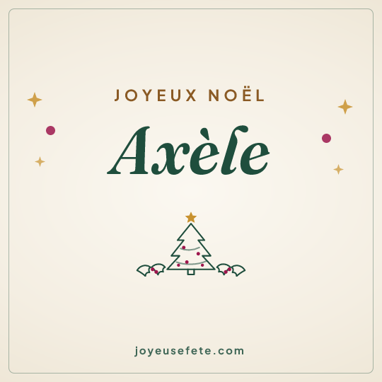 Image carrée « Joyeux Noël Axèle » pour WhatsApp