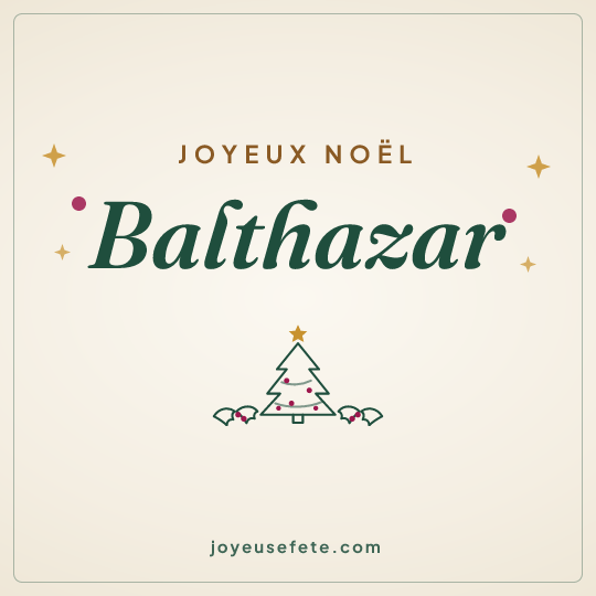 Image carrée « Joyeux Noël Balthazar » pour WhatsApp