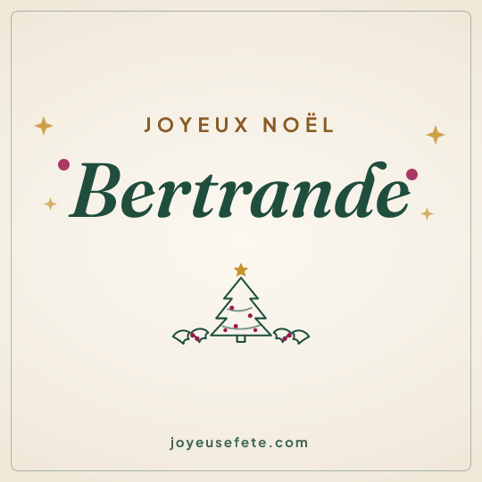Image carrée « Joyeux Noël Bertrande » pour WhatsApp