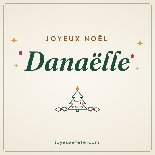 Image carrée « Joyeux Noël Danaëlle » pour WhatsApp