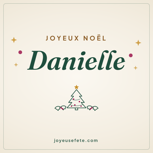 Image carrée « Joyeux Noël Danielle » pour WhatsApp