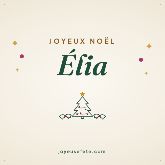 Image carrée « Joyeux Noël Élia » pour WhatsApp