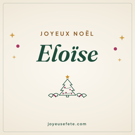 Image carrée « Joyeux Noël Eloïse » pour WhatsApp