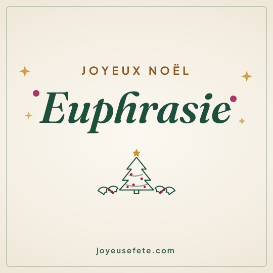 Image carrée « Joyeux Noël Euphrasie » pour WhatsApp