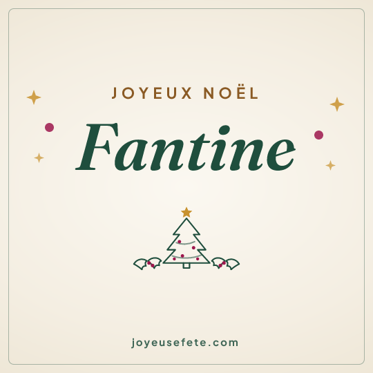 Image carrée « Joyeux Noël Fantine » pour WhatsApp