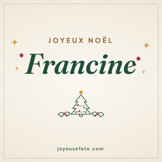 Image carrée « Joyeux Noël Francine » pour WhatsApp